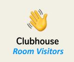 100 Clubhouse Room Visitors / Raum Besucher für Dich