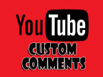 10 YouTube Custom Comments for you